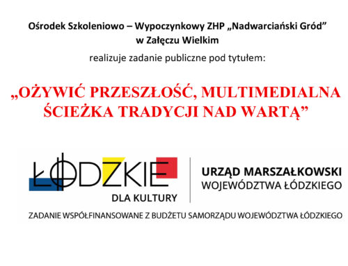 OŻYWIĆ PRZESZŁOŚĆ, MULTIMEDIALNA ŚCIEŻKA TRADYCJI NAD WARTĄ